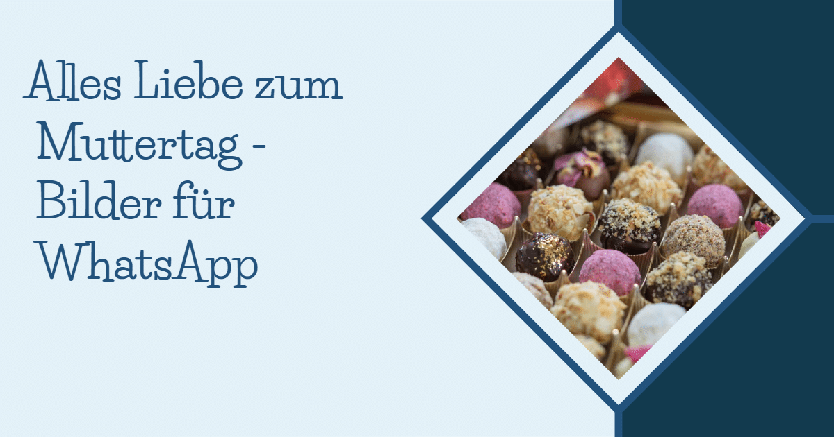 Alles Liebe zum Muttertag &amp;gt; 20 herzliche WhatsApp - Bilder